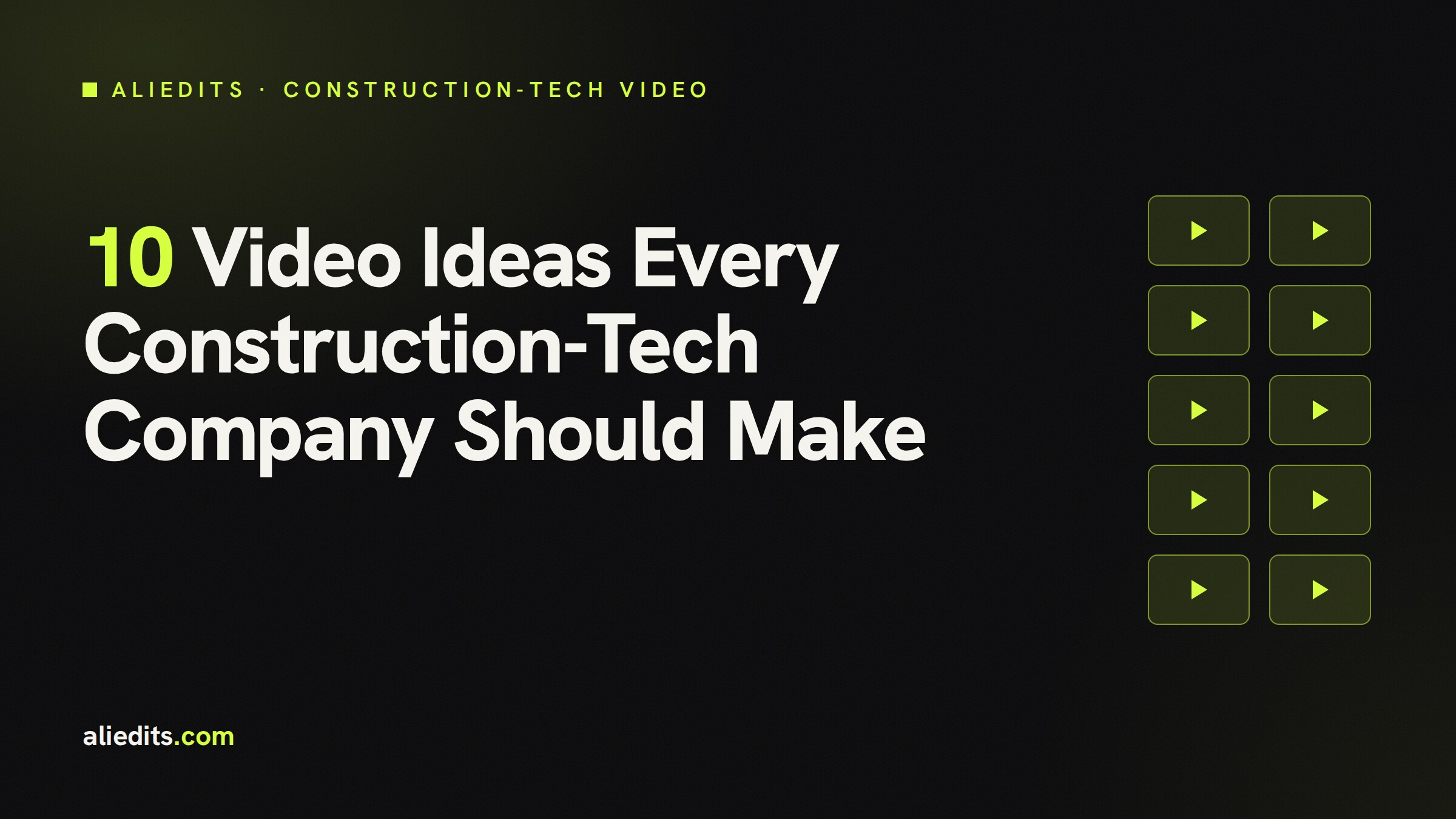 Ten video play icons representing ten video ideas for construction-tech companies